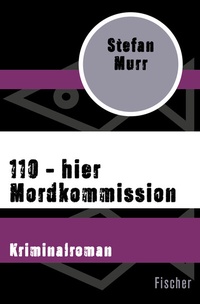 Abbildung von: 110 - hier Mordkommission - Fischer Taschenbuch