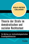 Cover: Theorie der Strafe im demokratischen und sozialen Rechtsstaat - Fischer Taschenbuch