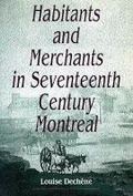 Cover: Habitants and Merchants in Seventeenth-Century Montreal - McGill-Queen's University Press