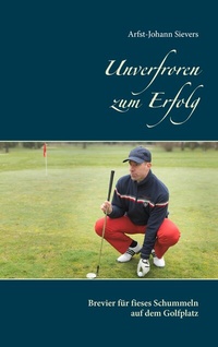 Abbildung von: Unverfroren zum Erfolg - BoD - Books on Demand