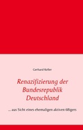 Cover: Renazifizierung der Bundesrepublik Deutschland - BoD - Books on Demand
