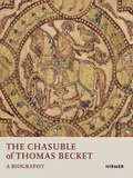 Cover: The Chasuble of Thomas Becket: A Biography - Hirmer