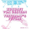Cover: Zukunft von gestern - Vision&auml;re Entw&uuml;rfe von Future Systems und Archigram - Prestel