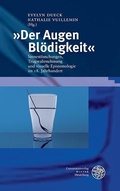 Cover: &raquo;Der Augen Bl&ouml;digkeit&laquo; - Universit&auml;tsverlag Winter
