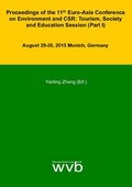 Cover: Proceedings of the 11th Euro-Asia Conference on Environment and CSR: Tourism, Society and Education Session (Part I) - wvb Wissenschaftlicher Verlag Berlin