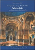Cover: Das Burgschloss K&ouml;nig Ludwigs II. auf dem Falkenstein - ein "kaum existierendes Kunstwerk" - Deutsche Burgenvereinigung