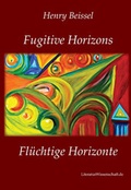 Cover: Fugitive Horizons / Fl&uuml;chtige Horizonte - LiteraturWissenschaft.de