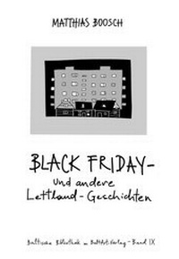 Abbildung von: Black Friday - und andere Lettland-Geschichten - BaltArt Verlag