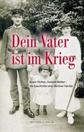 Cover: Dein Vater ist im Krieg - Westkreuz