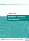 Cover: Marktbasiertes Redispatch mit Flexibilit&auml;ten von Netznutzern f&uuml;r das Verteilnetz - OlWIR Verlag f&uuml;r Wirtschaft, Informatik und Recht