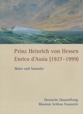 Cover: Prinz Heinrich von Hessen - Enrico d'Assia (1927-1999) - Hessische Hausstiftung