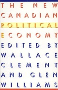 Cover: The New Canadian Political Economy - McGill-Queen's University Press