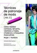 Cover: T&eacute;cnicas de patronaje de moda 2 : c&oacute;mo realizar camisas, lencer&iacute;a, vestidos y trajes, chalecos y chaquetas masculinas : mujer-hombre - Promopress
