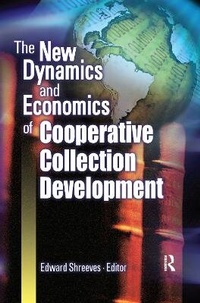 Abbildung von: The New Dynamics and Economics of Cooperative Collection Development - Routledge