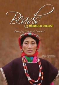 Abbildung von: Beads of Arunachal Pradesh - Niyogi Books