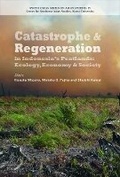 Cover: Catastrophe and Regeneration in Indonesia's Peatlands - NUS Press