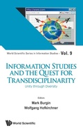 Cover: Information Studies And The Quest For Transdisciplinarity: Unity Through Diversity - World Scientific Publishing Co Pte Ltd