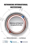 Cover: Rethinking International Institutions - World Scientific Publishing Co Pte Ltd