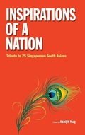 Cover: Inspirations Of A Nation: Tribute To 25 Singaporean South Asians - World Scientific Publishing Co Pte Ltd