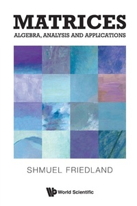 Enlarge image Cover: Matrices: Algebra, Analysis And Applications - World Scientific Publishing Co Pte Ltd