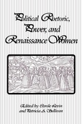 Cover: Political Rhetoric, Power, and Renaissance Women - State University of New York Press