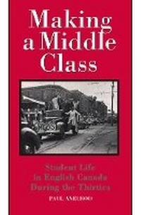Enlarge image Cover: Making a Middle Class - McGill-Queen's University Press