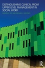 Bild: Distinguishing Clinical from Upper Level Management in Social Work - Routledge