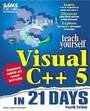 Cover: Sams Teach Yourself Visual C++ 5 in 21 Days, Fourth Edition - Sams Publishing