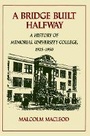 Cover: A Bridge Built Halfway - McGill-Queen's University Press