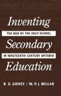 Cover: Inventing Secondary Education - McGill-Queen's University Press