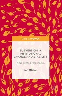 Enlarge image Cover: Subversion in Institutional Change and Stability - Palgrave Macmillan