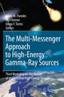Cover: The Multi-Messenger Approach to High-Energy Gamma-Ray Sources - Springer