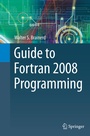 Cover: Guide to Fortran 2008 Programming - Springer