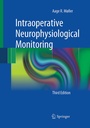 Cover: Intraoperative Neurophysiological Monitoring - Springer