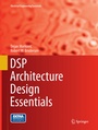 Cover: DSP Architecture Design Essentials - Springer