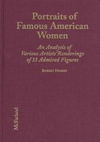 Abbildung von: Portraits of Famous American Women - McFarland & Co Inc