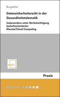 Abbildung von: Datensicherheitsrecht in der Gesundheitstelematik - NWV im Verlag Österreich GmbH