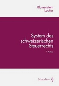 Abbildung von: System des schweizerischen Steuerrechts - Schulthess Juristische Medien