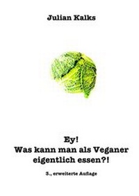 Enlarge image Cover: Ey! Was kann man als Veganer eigentlich essen?! - epubli