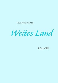 Abbildung von: Weites Land - BoD - Books on Demand