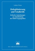 Cover: Delegitimierung und Totalkritik - Berliner Wissenschafts-Verlag