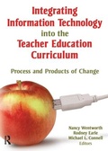 Cover: Integrating Information Technology into the Teacher Education Curriculum - Routledge