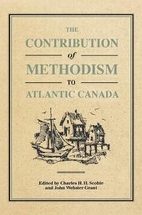 Enlarge image Cover: The Contribution of Methodism to Atlantic Canada - McGill-Queen's University Press