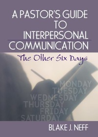 Enlarge image Cover: A Pastor's Guide to Interpersonal Communication - Routledge