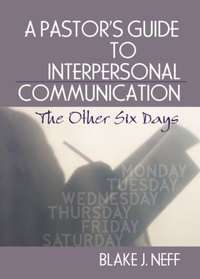 Enlarge image Cover: A Pastor's Guide to Interpersonal Communication - Routledge