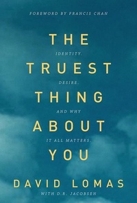 Enlarge image Cover: The Truest Thing about You - David C Cook Publishing Company