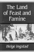 Cover: The Land of Feast and Famine - McGill-Queen's University Press
