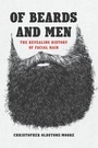 Bild: Of Beards and Men - University of Chicago Press