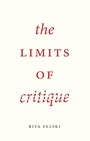 Cover: The Limits of Critique - University of Chicago Press