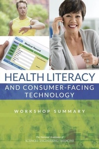 Abbildung von: Health Literacy and Consumer-Facing Technology - National Academies Press